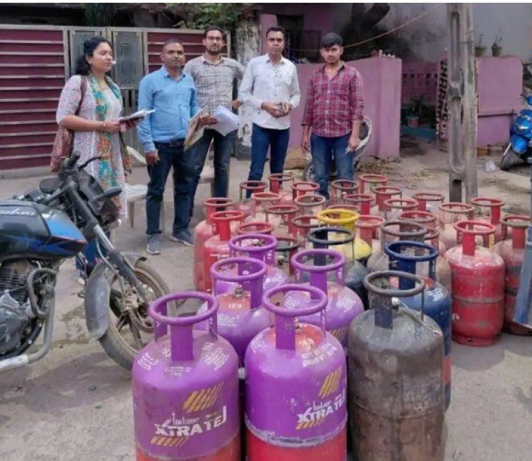 घरेलू-कमर्शियल सिलेंडर की कालाबाजारी पर प्रशासन का शिकंजा, भारी मात्रा में सिलेंडर जब्त